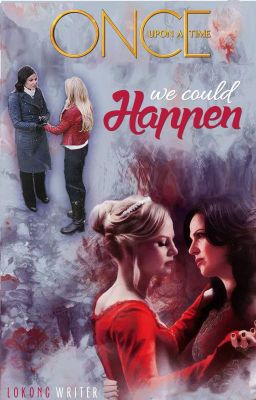 We Could Happen (OUAT SwanQueen) cover