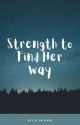 Strength to Find Her Way by EBZachary