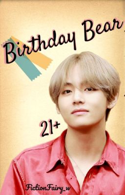 [21 ] Birthday Bear [Y/N x Kim Taehyung] Birthday 2020 cover