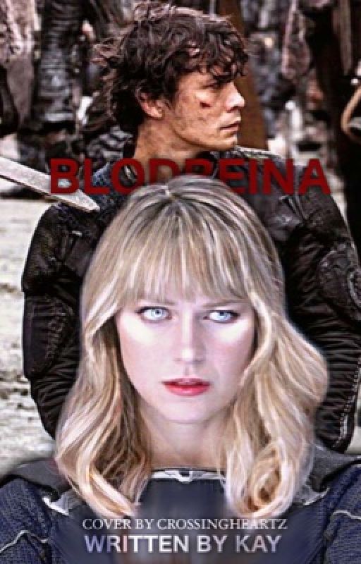 BLODREINA. | bellamy blake. by -slytherinsinner