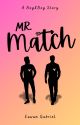 Mr. Match (BoyxBoy) ✓ by euwangabrielll