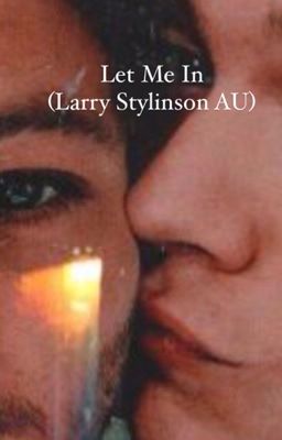 Let Me In (Larry Stylinson AU) cover