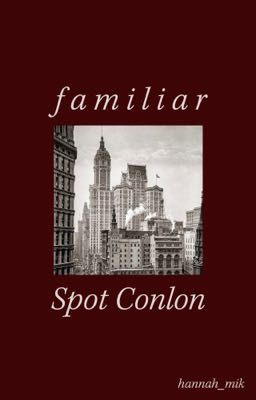 FAMILIAR | Spot Conlon cover