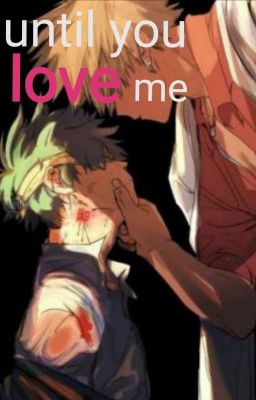 Until You Love Me [Bakudeku Mafia AU] cover