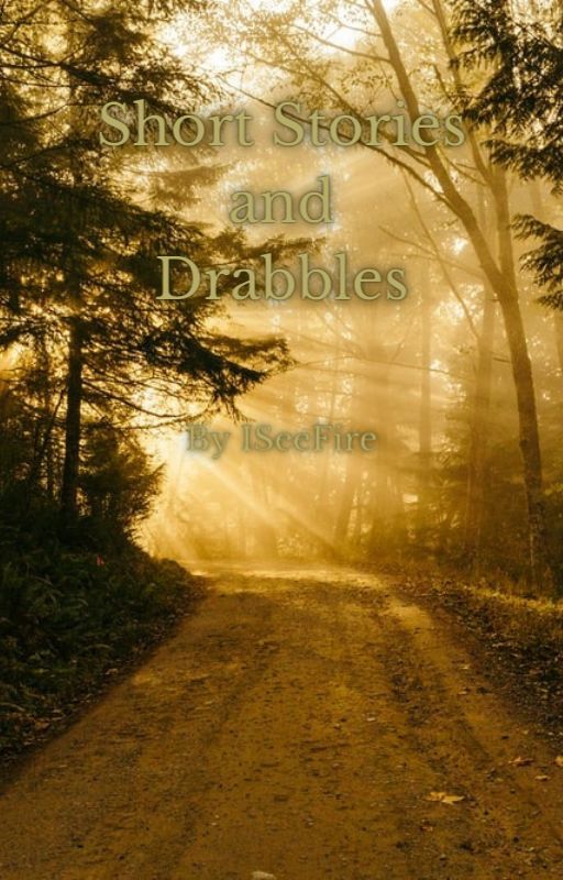 Short Stories and Drabbles by D3-ISeeFire