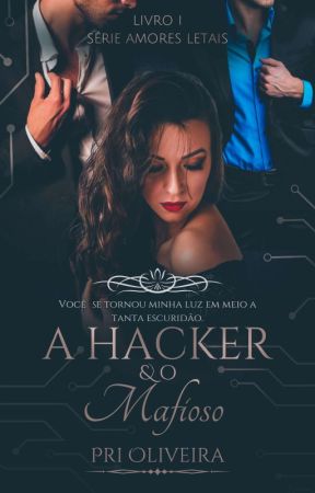 [DEGUSTAÇÃO] A Hacker e o Mafioso by raven_mo_on