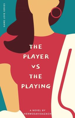 The Player VS The Playing | TAMAT✔ cover