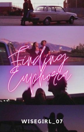 Finding Euphoria by Wisegirl_07