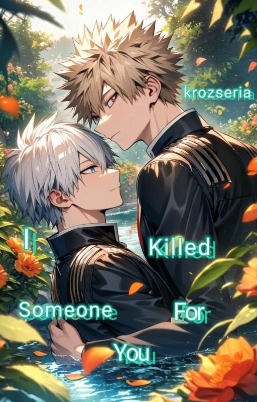 I Killed Someone For You | TodoBaku by Krozseria