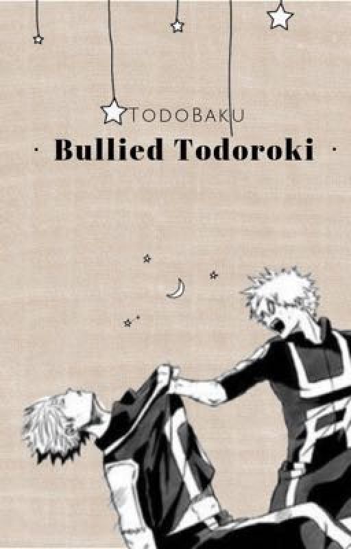 Bullied Todoroki | TodoBaku | by daddyissuessoba