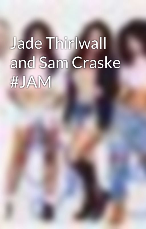 Jade Thirlwall and Sam Craske #JAM by MegSmeg2012