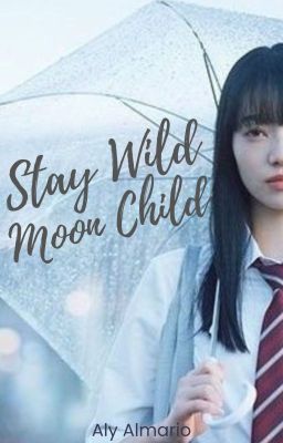 Stay Wild, Moon Child cover