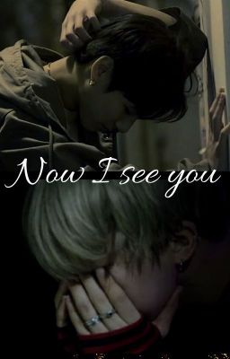 Now I See You // Jikook // ⚠18 ⚠ cover