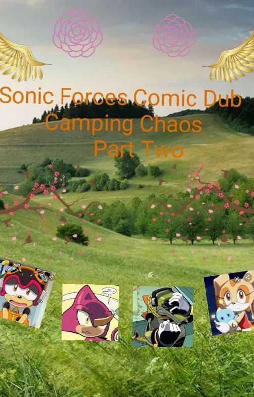 Sonic Forces Comic Dub... Camping Chaos Part Three. by KattheCat1202