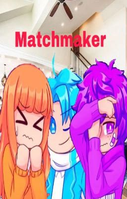 Matchmaker (An Inquisitormaster Charlight Fanfic) (Charli x Light) cover