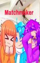 Matchmaker (An Inquisitormaster Charlight Fanfic) (Charli x Light) by CharlightForLife