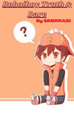 BOBOIBOY TRUTH AND DARE. cover