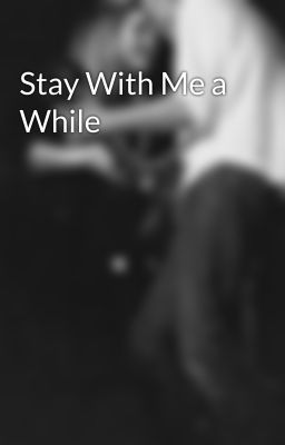 Stay With Me a While cover