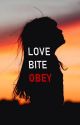 Love Bite Obey by google1021