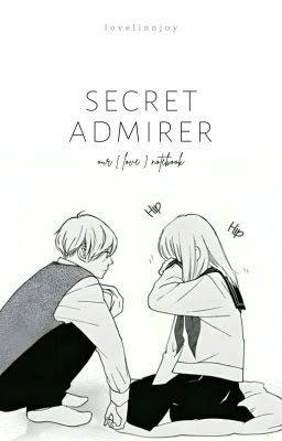 secret admirer. 𝐚 𝐬𝐡𝐨𝐫𝐭 𝐬𝐭𝐨𝐫𝐲 cover