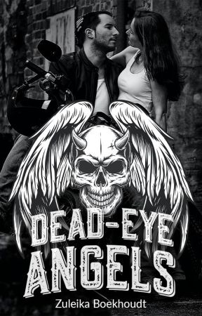 Dead-Eye Angels MC (Book #1) by ZuleikaB88