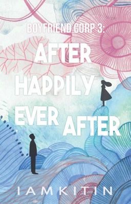 Boyfriend Corp. Book 3 : After Happily Ever After cover