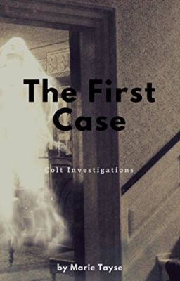 The First Case (Colt Investigations #1) cover