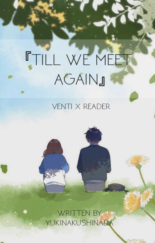 Till We Meet Again | Venti x Reader by ellitx