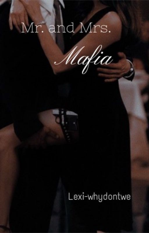 Mr and Mrs Mafia |Z.D.H| by Lexi-whydontwe