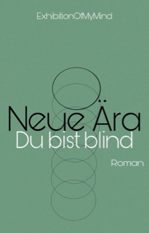 Neue Ära - Du bist blind by ExhibitionOfMyMind