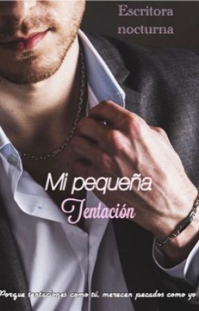 Mi pequeña tentación - Imposible III by Escritora_nocturna__