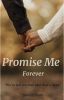 Promise Me ForeverUNDER DEEP EDITING