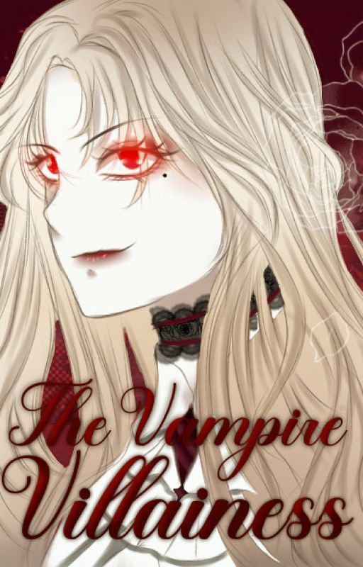 The Vampire Villainess  (吸血鬼の悪役)English ver. by RoseJuicee