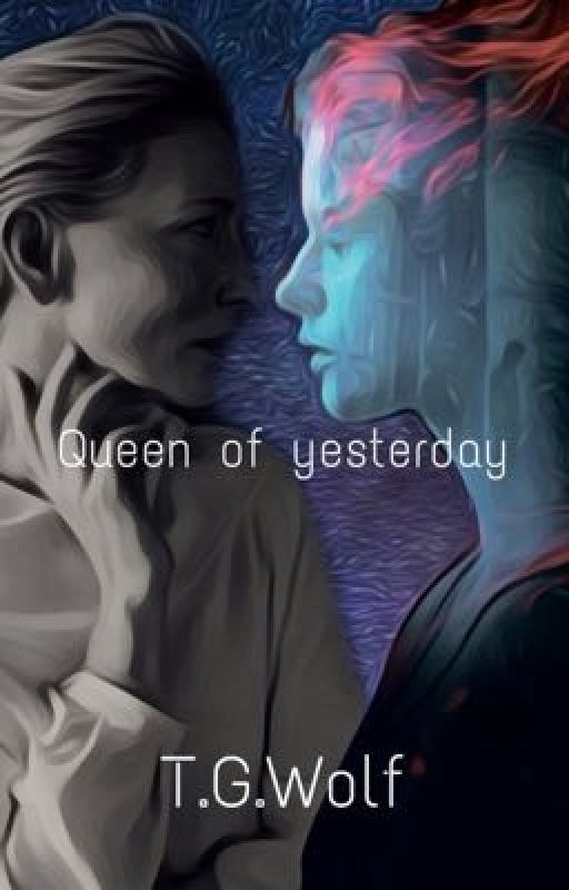 The Queen of yesterday// 🇬🇧 ENG by TeriGreyWolf