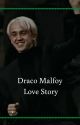 Draco malfoy - love story by Olivia246826