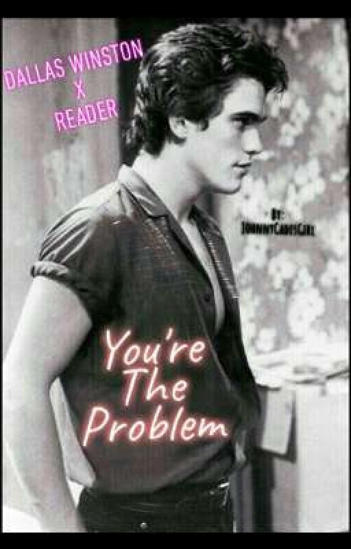 You're The Problem by JohnnyCadesGirl