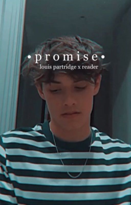 promise | louis partridge x reader by kpara27