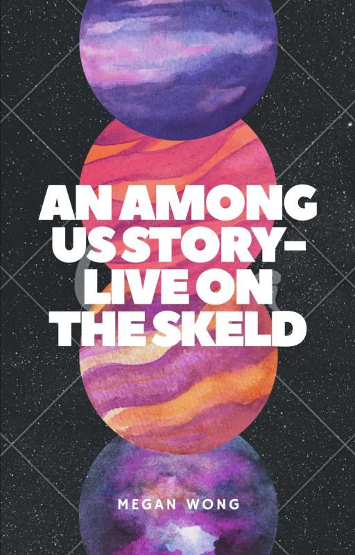 An Among Us Story - Live on The Skeld by amongusisbae