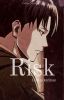 Risk [Levi Ackerman]✔️