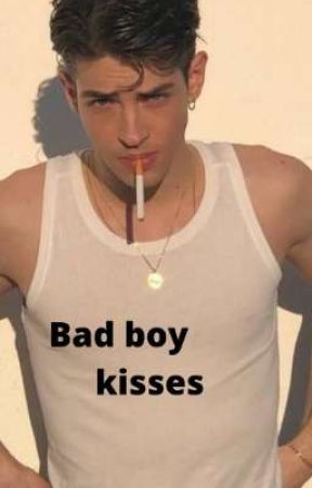 Bad Boy Kisses  |BWWM by 444Rae1