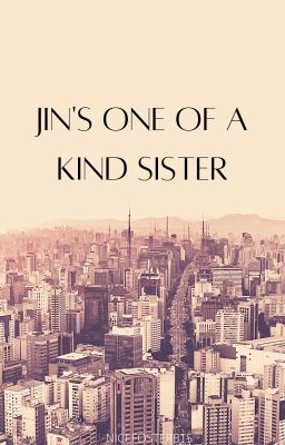 Jin's one of a kind sister cover