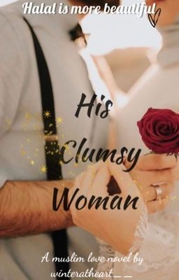 His Clumsy Woman ✔️ cover