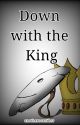 Down with the King- Dream SMP by anotherocauthor