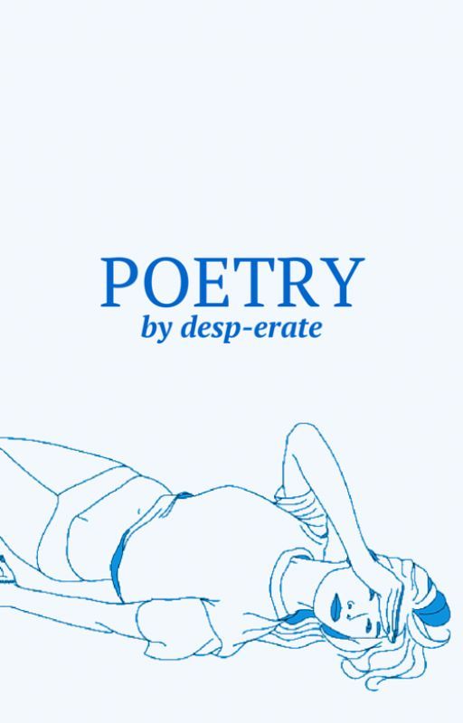 p o e t r y by desp-erate