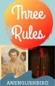 Three Rules // A Harry Styles Au  by anenglishbird