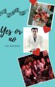 Yes or no - The wedding by OneandOnlyElla