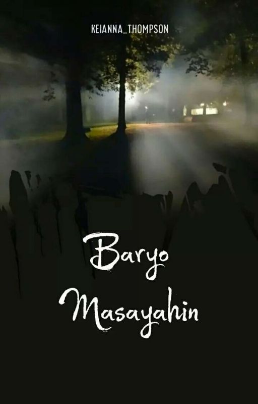 BARYO MASAYAHIN by keianna_thompson