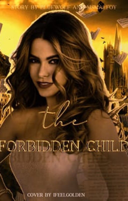 The Forbidden Child || Harry Potter Love Story by Katsukii_101