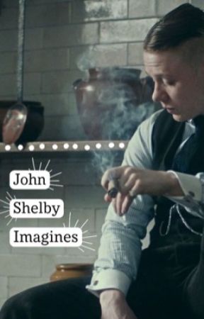 John Shelby Imagines by britishmanswhore