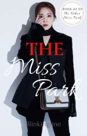 Book 2: THE Miss Park ▪︎▪︎▪︎ by blinkingline